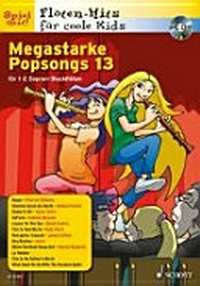 Flöten-Hits für coole Kids: für Sopran-Blockflöte ; allein oder zu zweit spielen, mit 2. Stimme ; mit CD