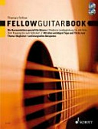 Fellow guitar book: Harmonielehre und moderne Liedbegleitung für Gitarre ; für alle Stile ... ; mit Audio CD u. DVD