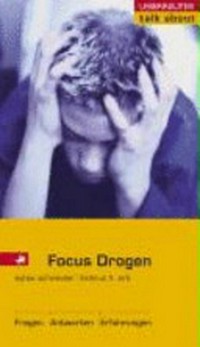 Focus Drogen: Fragen, Antworten, Erfahrungen