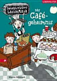 Detektivbüro LasseMaja 05 Ab 8 Jahren: Das Cafégeheimnis