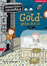 Detektivbüro LasseMaja 10 Ab 8 Jahren: Das Goldgeheimnis