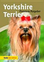 Yorkshire Terrier: Premium Ratgeber