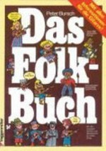 Das Folk-Buch: Über 100 der besten Songs ; Mit den richtigen Griffen und Tabulaturen für jeden Song.