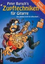 Peter Bursch's Zupftechniken für Gitarre: von spielend leicht bis blitzschnell...