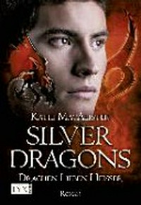 Drachen lieben heisser: Roman ; Silver Dragons 3
