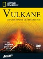 Vulkane: Die Geheimnisse der Feuerberge