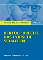 Erläuterungen zu Bertholt Brecht, Das lyrische Schaffen: alle erforderlichen Infos für Abitur, Matura, Klausur und Referat