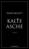 Kalte Asche: 2. Roman um David Hunter Kalte Asche: 2. Roman um David Hunter