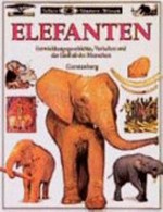 Elefanten: Entwicklungsgeschichte, Verhalten und der Einfluss des Menschen