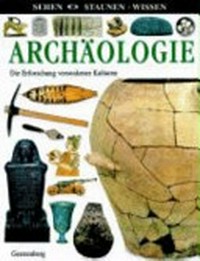 Archäologie: die Erforschung versunkener Kulturen