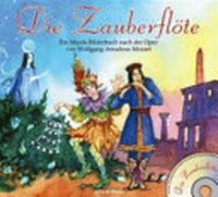 ¬Die¬ Zauberflöte Ab 4 Jahren: ein Musik-Bilderbuch nach der Oper von Wolfgang Amadeus Mozart