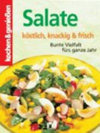 Salate: köstlich, knackig & frisch