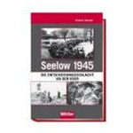 Seelow 1945: die Entscheidungsschlacht an der Oder