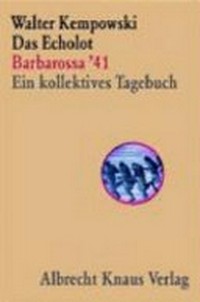 ¬Das¬ Echolot: Barbarossa '41 ; ein kollektives Tagebuch