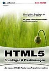 HTML5: Grundlagen & Praxislösungen