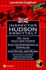 Inspector Hudson ermittelt [Sammelband mit VHS-Wortschatz ; drei Lernziele in einem Band: Englisch Grundwortschatz, Aufbauwortschatz, Grammatik]