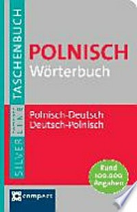 Polnisch-Wörterbuch: Polnisch-Deutsch, Deutsch-Polnisch ; [rund 100.000 Angaben]