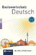 Basiswortschatz Deutsch [A1-A2] Die 2000 wichtigsten Wörter