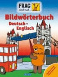 Bildwörterbuch - Deutsch Englisch: Über 350 Begriffe! Mit Lautschrift!