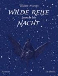 Wilde Reise durch die Nacht: nach einundzwanzig Bildern von Gustave Doré ; [Roman]