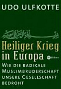Heiliger Krieg in Europa: wie die radikale Muslimbruderschaft unsere Gesellschaft bedroht