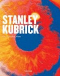 Stanley Kubrick: visueller Poet 1928 - 1999 ; [sämtliche Filme]