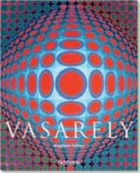 Victor Vasarely: 1906 - 1997 ; das reine Sehen