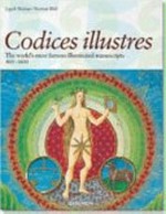 Codices illustres: die schönsten illuminierten Handschriften der Welt ; 400 bis 1600