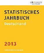 Statistisches Jahrbuch 2013 Deutschland: und Internationales