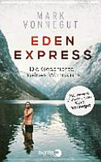 Eden-Express: die Geschichte meines Wahnsinns