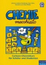 Chemie macchiato: Cartoon-Chemiekurs für Schüler und Studenten