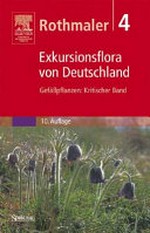 Exkursionsflora von Deutschland 04: Gefäßpflanzen: Kritischer Band