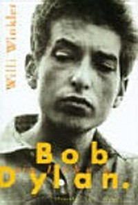 Bob Dylan: ein Leben