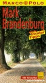 Mark Brandenburg: Reisen mit Insider-Tipps