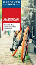 Amsterdam: perfekte Tage in der Grachtenmetropole