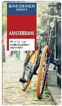 Amsterdam: perfekte Tage in der Grachtenmetropole