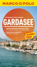 Gardasee: Reisen mit Insider-Tipps