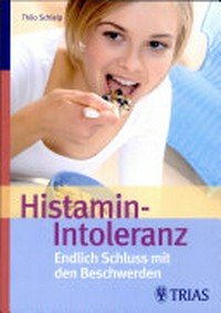 Histamin-Intoleranz: endlich Schluss mit den Beschwerden