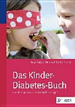 ¬Das¬ Kinder-Diabetes-Buch: glücklich groß werden mit Diabetes Typ 1