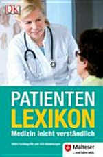 Patienten-Lexikon: Medizin leicht verständlich ; 6500 Fachbegriffe