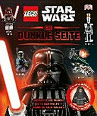LEGO® Star Wars™ - Die dunkle Seite Ab 8 Jahren [entdecke die dunkle Seite der Macht - wenn du dich traust!]