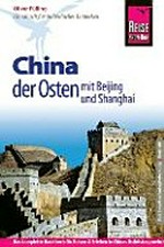 China - der Osten mit Beijing und Shanghai [Handbuch für individuelles Entdecken]