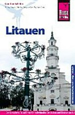 Litauen [der komplette Reiseführer für individuelles Entdecken und Erleben auch abseits der Touristenpfade]