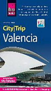 CityTrip Valencia: Reiseführer mit Stadtplan und kostenloser Web-App