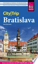 Reise Know-How CityTrip Bratislava / Pressburg: Reiseführer mit Stadtplan und kostenloser Web-App