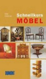 Möbel: Kleine Stilgeschichte des europäischen Möbels