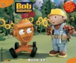 Bob der Baumeister Ab 3 Jahren: Bob und die neue Straße ; neue Abenteuer im Sonnenblumental mit Bob und seinem Team