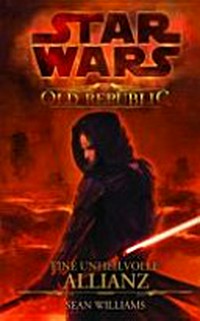 Star wars - the old republic [1] EIne unheilvolle Allianz