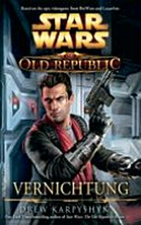 Star wars - the old republic [4] Vernichtung