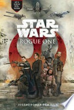 Star Wars - Rogue One: ein Jugendroman